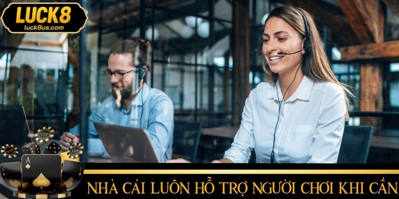 Cách nhà cái hỗ trợ người chơi một cách chủ động
