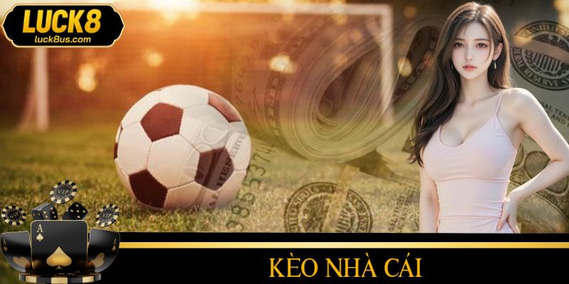 Kèo Nhà Cái